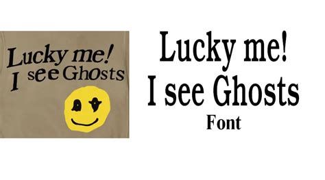 <b>Lucky</b> <b>Me</b> <b>I</b> <b>See</b> <b>Ghosts</b> Hoodie Meaning is a reference to Kanye West's creative and aesthetic perspective. . Lucky me i see ghosts font